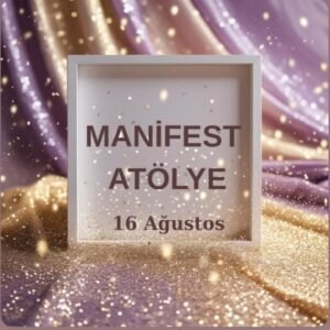 MANİFEST ATÖLYESİ